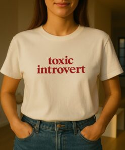 Toxic Introvert - Custom Unisex T-Shirt