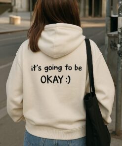 Going to be okay - Hoodies Unisex