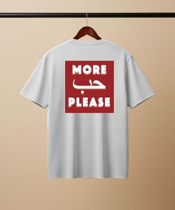 More Love Please - Custom Unisex T-Shirt